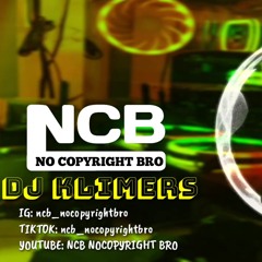 MUSIK NCB DJ KLIMERS _ DJ DARI YANG TUA SAMPAI YANG MUDA