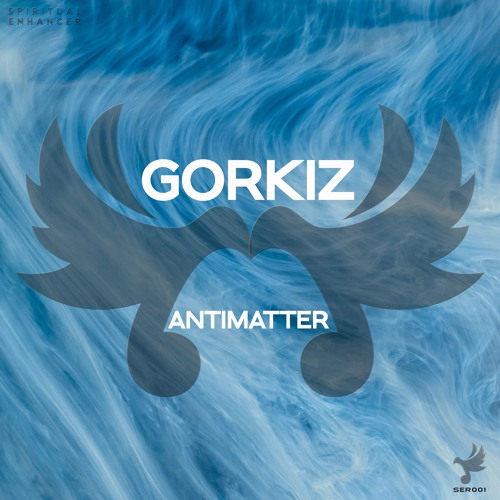 SER001 - GORKIZ - Antimatter (Original Mix)