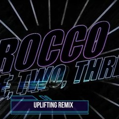 Rocco - One, Two, Three ( Uplifting AR Remix)