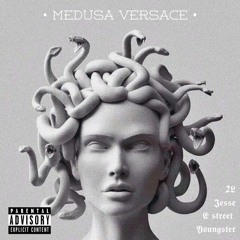 2L - Medusa_ Versace ft. LA FLAME -- (Young_ter_ Jesse_ E-Street) [Prod. Kyplo](MP3_128K).mp3