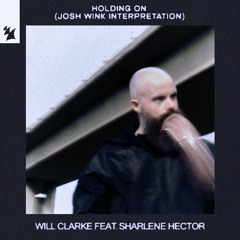 Will Clarke feat. Sharlene Hector - Holding On (Josh Wink Interpretation)