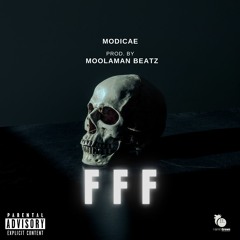 F F F x Modicae prod_by MoolaMan Beatz