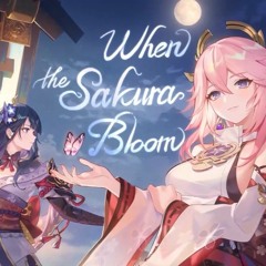 Genshin Impact | Version 2.5 | When the Sakura Bloom