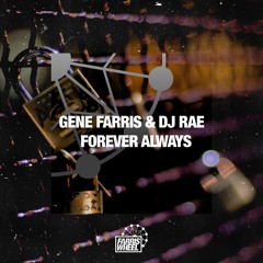 Forever Always-Gene Farris & DJ Rae