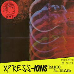 XPRESS-IONS Radio w/Traxion. EP.101 (25.08.25)