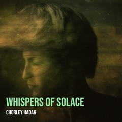 Whispers Of Solace