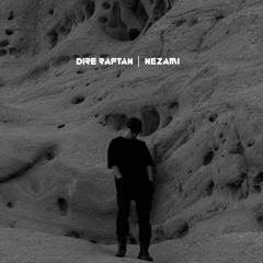 Nezami - Dire Raftan