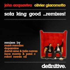 Sofa King (Mark Mendes Remix) - John Acquaviva & Olivier Giacomotto - Definitive Recordings