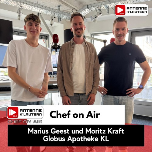 4. Chef On Air - Marius Geest und Moritz Kraft - Globus Apotheke KL