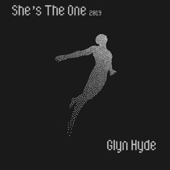 Glyn Hyde - She's The One 2019