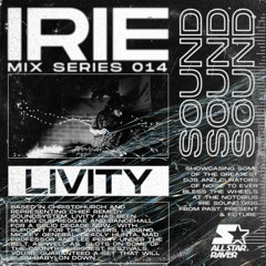 IRIE SOUND MIX SERIES 014 - LIVITY