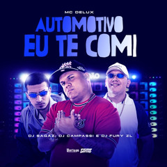 Automotivo Eu Te Comi