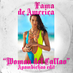 "Woman Del Callo" (Apambichao edit)