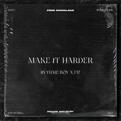 𝐅𝐑𝐄𝐄 𝐃𝐎𝐖𝐍𝐋𝐎𝐀𝐃 | RYTHME BØY X F17 - Make It Harder [IN20FD]