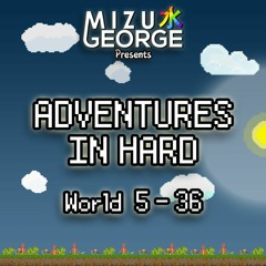 Adventures in Hard: World 5-36