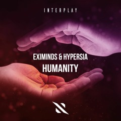 Eximinds & Hypersia - Humanity [FREE DOWNLOAD]