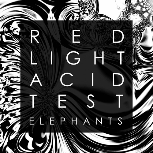 Red Light Acid Test - Elephants