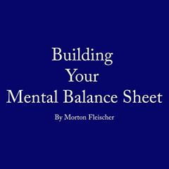 [VIEW] EBOOK 💓 Building Your Mental Balance Sheet by  Morton Fleischer,Augustus Wood