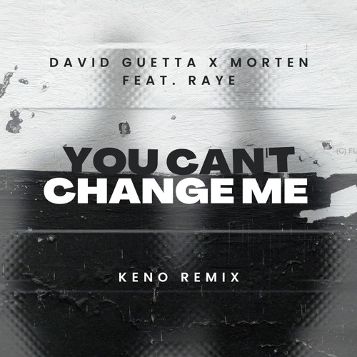 DAVID GUETTA X MORTEN - You Can't Change Me (KENO RMX Shortcut)