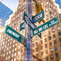 All My Life(Prod. DittyBroker)