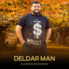 AliAkbar Mohammadi - Deldar Man