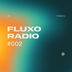 FLUXO Radio 002 by ZAC