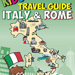 [GET] EPUB 🖊️ Kids' Travel Guide - Italy & Rome: The fun way to discover Italy & Rom