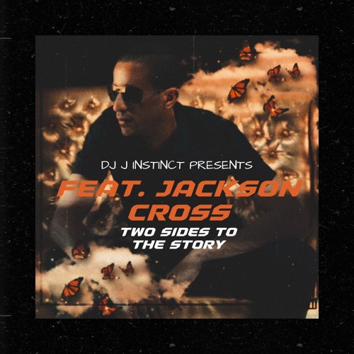 Dj J Instinct Feat. Jackson Cross - Two Sides Of The Story