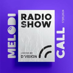 D'Vision Presents Melodicall Session @ Polish Radio London 17.05.2024