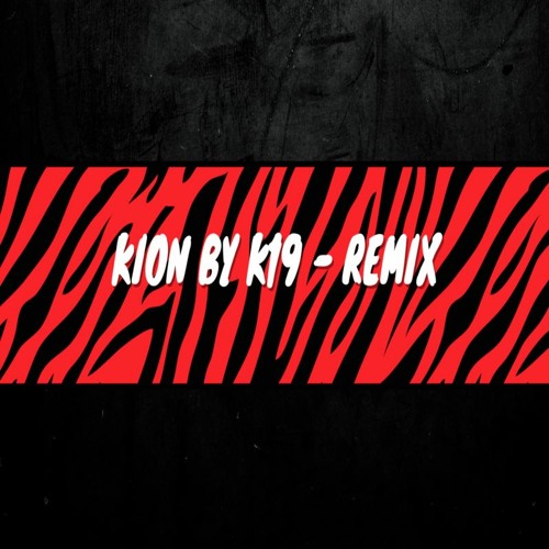Kion By K19 - Remix