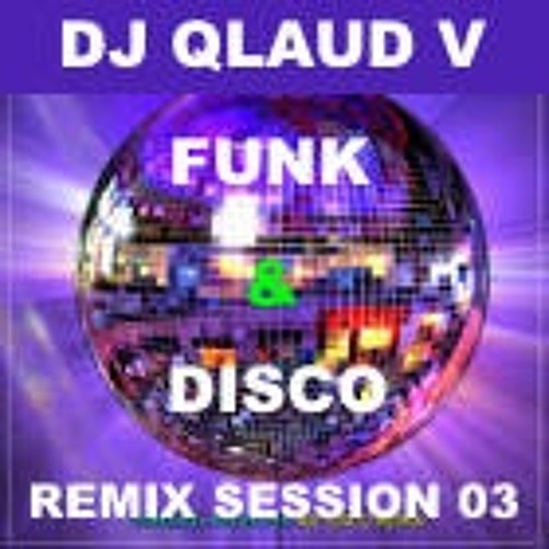 FUNK & DISCO REMIX SESSION 03