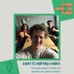 Route 73 - De podcastgast vertelt het geheim van goed luisteren - met Matthijs Kooiker