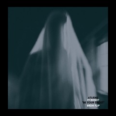 ATLIENS ft Roniit - BE YOUR GHOST(BRDN FLIP)(Free Download)