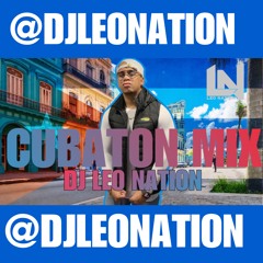DJ LEO NATION - MEZCLA DE CUBATON ( 1  HORA ) 🇨🇺