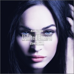 Zoe Quill - Uplifted Energy [ Motivational Music]