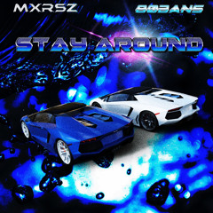 Stay Around Ft. 80bans