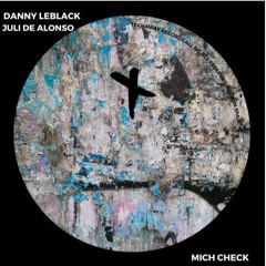 Danny Leblack, Juli De Alonso - Mich Check (Original Mix )