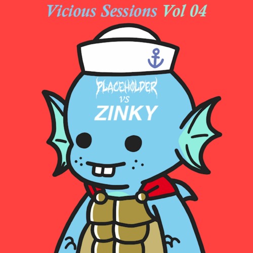 Vicious Sessions Vol 04: Placeholder vs. Zinky