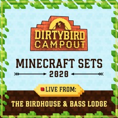 Dirtybird Campout Minecraft Sets 2020