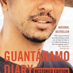 🍪[Read BOOK-PDF] Guantánamo Diary Restored Edition