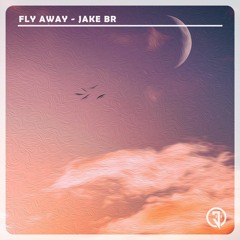 JAKE BR - Fly Away (Extended Mix)