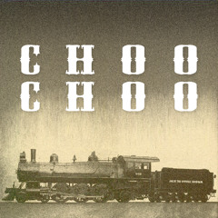 Choo Choo