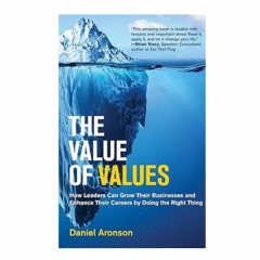 Podcast 1097: The Value of Values with Daniel Aronson