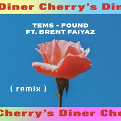 Tems - Found ft. Brent Faiyaz - Cherry's Diner remix