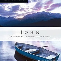 ACCESS [EPUB KINDLE PDF EBOOK] John (N. T. Wright for Everyone Bible Study Guides) by  N. T. Wright