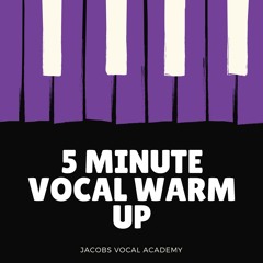 5 Minute Vocal Warm Up