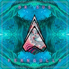 Dr. Sus - Fern Gully