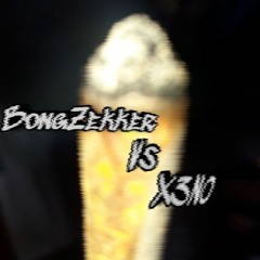 BongZekker Vs X3NO  [Dicke Dübel, Kein Geheimnis] 100 Follower Special