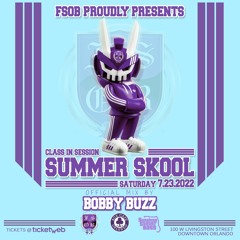 FSOB Summer Skool Promo Mix By BobbyBuzZ