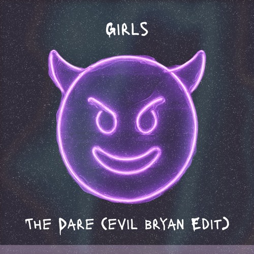 The Dare - Girls (evil bryan Edit) [Free Download]